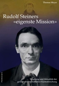Rudolf Steiners eigenste Mission
