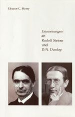 Erinnerungen an Rudolf Steiner und D.N. Dunlop