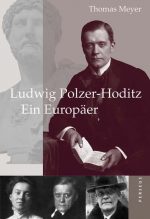 Ludwig Polzer-Hoditz – Ein Europäer