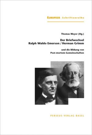 Der Briefwechsel Ralph Waldo Emerson / Herman Grimm